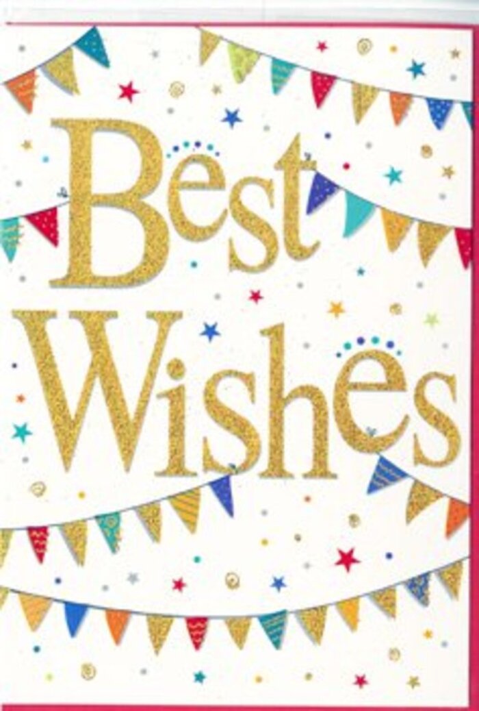 The card in the image is a bright, celebratory design, perfect for pairing with a bouquet delivered to a townhouse or tucked-away mews in Belgravia. Dominating the centre is the greeting Best Wishes, written in expressive gold script that looks both embossed and sprinkled with fine glitter. Each stroke of the lettering glows softly against the pure white card, giving the impression of gentle light glancing off polished brass along the streets near Eaton Square. The gold text feels inviting and warm rather than bold or brash, setting a tone of sincere goodwill. Encircling this message, curved strings of bunting sweep elegantly across the top and bottom of the card. The bunting is composed of tiny triangular flags in lively, saturated hues: deep sapphire blue, ruby red, emerald green, sunshine yellow, coral, and fuchsia. Some flags are decorated with narrow stripes, others with polka dots or small geometric patterns, each one adding to the sense of a carefully arranged celebration. The arcs of bunting form a visual frame, cradling the words as if they are the centrepiece of a joyful gathering. Interspersed among these elements are petite stars and circular confetti dots, scattered loosely yet deliberately so the composition remains airy and uncluttered. Their varied colours echo the bunting, lending a feeling of confetti suspended in midair, just at the moment of a happy cheer in a Belgravia garden. The overall impression is of elegant festivity and heartfelt optimism, suitable for congratulating someone on a new beginning, from a first flat near Sloane Square to the start of a dream job. It captures the warmth of supportive well-wishers offering encouragement with understated style.