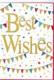 In this image, a modern yet charming congratulations card radiates easy-going celebration, the kind a Belgravia florist might pair with a hand-tied bouquet for a special milestone. The main focus is the phrase Best Wishes, rendered in a flowing golden script that appears embossed and subtly glittered, catching the light as though it were real metallic ink. The letters are rounded and generous, sitting confidently in the middle of a crisp white card, giving the design a clean, contemporary feel. Framing this central message, strands of tiny bunting sweep in gentle arcs across the top and bottom, like festive decorations strung between elegant terraces off Elizabeth Street. Each triangular flag is painted in a bright, uplifting colour-classic red, royal blue, lime and forest greens, daffodil yellow, soft pink, and purple-some filled with stripes, others adorned with dots or delicate mosaic-like patterns. The bunting creates a sense of joyful motion, as though the flags are lightly fluttering in a warm summer breeze. Dotted around these arcs are miniature starbursts and confetti-like circles, scattered irregularly but thoughtfully, echoing the bunting's palette and adding sparkle without overcrowding the white space. These flecks of colour feel like confetti that has just been tossed in celebration of a promotion, wedding news, or the purchase of a new home in Belgravia. The overall effect is both cheerful and refined, reflecting a balance of playful energy and polished design. It's a card that visually conveys encouragement, pride, and shared happiness, making it an ideal finishing touch to flowers sent in honour of life's happy turning points.